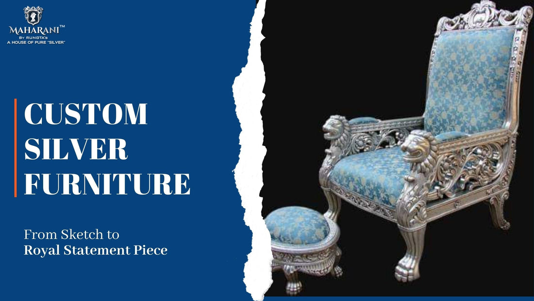 Custom Silver Furniture: From Sketch to Royal Statement Piece