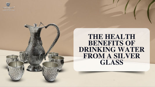Silver Glass Water Benefits: Health Advantages of Drinking from a Silver Glass